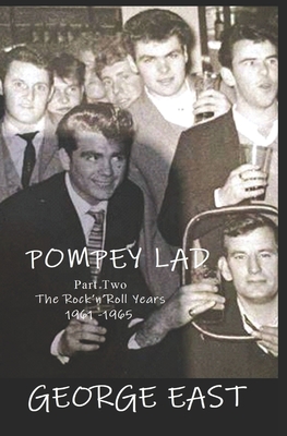 Seller image for Pompey Lad - Part Two: 1960 - 1965 The Rock 'n' Roll Years (Paperback or Softback) for sale by BargainBookStores