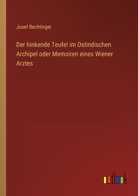 Imagen del vendedor de Der hinkende Teufel im Ostindischen Archipel oder Memoiren eines Wiener Arztes (Paperback or Softback) a la venta por BargainBookStores