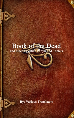 Bild des Verkufers fr Book of the Dead: and other Egyptian Papyri and Tablets (Hardback or Cased Book) zum Verkauf von BargainBookStores
