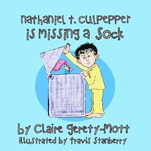 Bild des Verkufers fr Nathaniel T. Culpepper is Missing a Sock (Paperback or Softback) zum Verkauf von BargainBookStores