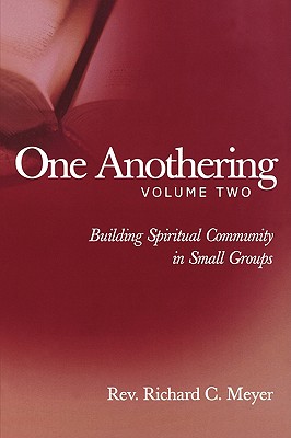 Immagine del venditore per One Anothering, Volume 2: Building Spiritual Community in Small Groups (Paperback or Softback) venduto da BargainBookStores