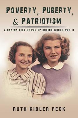 Imagen del vendedor de Poverty, Puberty, & Patriotism: A Dayton Girl Grows Up During World War II (Paperback or Softback) a la venta por BargainBookStores