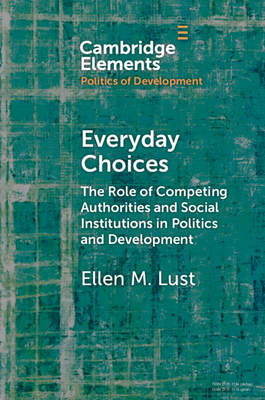 Seller image for Everyday Choices: The Role of Competing Authorities and Social Institutions in Politics and Development (Paperback or Softback) for sale by BargainBookStores