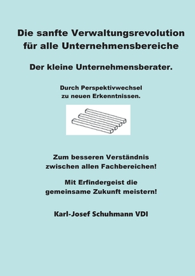 Imagen del vendedor de Die Sanfte Verwaltungsrevolution: Der kleine Unternehmensberater (Paperback or Softback) a la venta por BargainBookStores