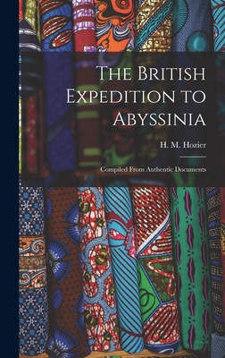 Bild des Verkufers fr The British Expedition to Abyssinia: Compiled From Authentic Documents (Hardback or Cased Book) zum Verkauf von BargainBookStores