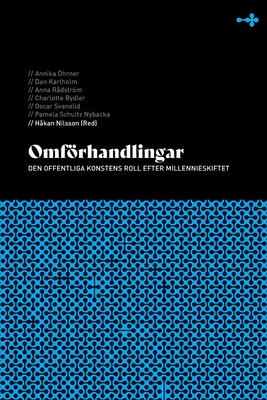 Seller image for Omf�rhandlingar: Den offentliga konstens roll efter millennieskiftet (Paperback or Softback) for sale by BargainBookStores