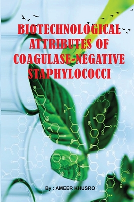 Seller image for Biotechnological Attributes of Coagulase-Negative Staphylococci (Paperback or Softback) for sale by BargainBookStores