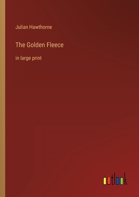 Seller image for The Golden Fleece: in large print (Paperback or Softback) for sale by BargainBookStores
