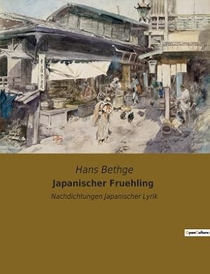 Seller image for Japanischer Fruehling: Nachdichtungen Japanischer Lyrik (Paperback or Softback) for sale by BargainBookStores