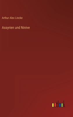 Seller image for Assyrien und Ninive (Hardback or Cased Book) for sale by BargainBookStores