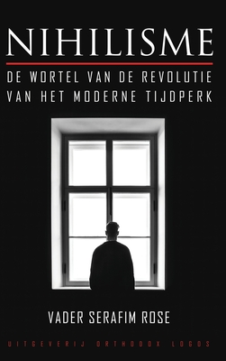 Imagen del vendedor de Nihilisme: De wortel van de revolutie van het moderne tijdperk (Hardback or Cased Book) a la venta por BargainBookStores