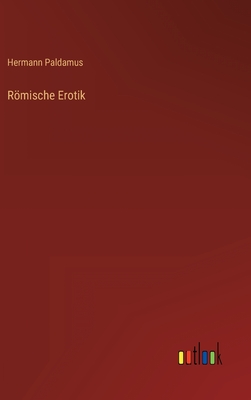 Seller image for R�mische Erotik (Hardback or Cased Book) for sale by BargainBookStores