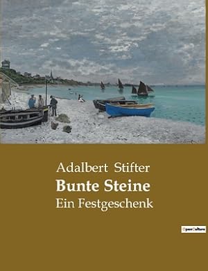 Seller image for Bunte Steine: Ein Festgeschenk (Paperback or Softback) for sale by BargainBookStores