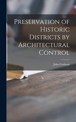 Image du vendeur pour Preservation of Historic Districts by Architectural Control (Hardback or Cased Book) mis en vente par BargainBookStores