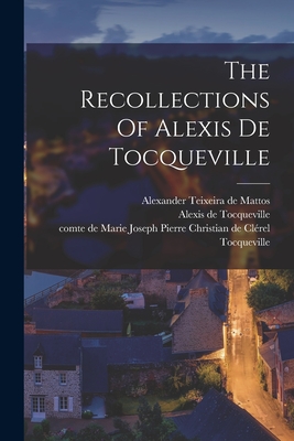 Imagen del vendedor de The Recollections Of Alexis De Tocqueville (Paperback or Softback) a la venta por BargainBookStores