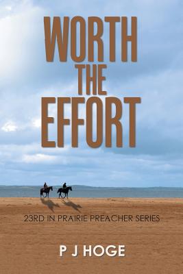 Seller image for Worth the Effort: 23Rd in Prairie Preacher Series (Paperback or Softback) for sale by BargainBookStores