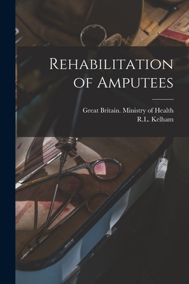Imagen del vendedor de Rehabilitation of Amputees (Paperback or Softback) a la venta por BargainBookStores