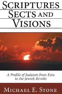 Bild des Verkufers fr Scriptures, Sects, and Visions: A Profile of Judaism from Ezra to the Jewish Revolts (Paperback or Softback) zum Verkauf von BargainBookStores