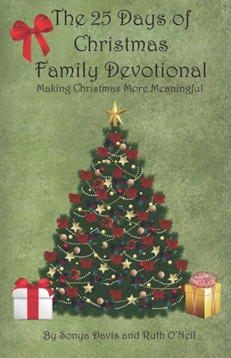 Imagen del vendedor de The 25 Days of Christmas Family Devotional: Making Christmas More Meaningful (Paperback or Softback) a la venta por BargainBookStores