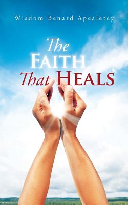 Bild des Verkufers fr The Faith That Heals (Paperback or Softback) zum Verkauf von BargainBookStores