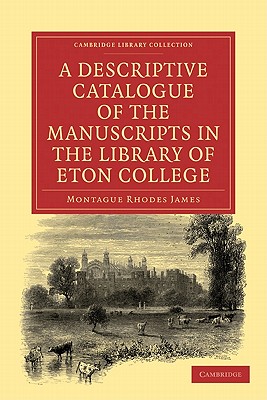 Immagine del venditore per A Descriptive Catalogue of the Manuscripts in the Library of Eton College (Paperback or Softback) venduto da BargainBookStores