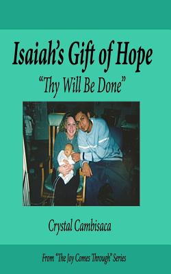 Immagine del venditore per Isaiah's Gift of Hope: "Thy Will Be Done" (Paperback or Softback) venduto da BargainBookStores