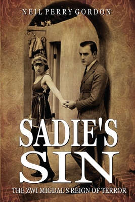 Seller image for Sadie's Sin: The Zwi Migdal's Reign of Terror (Paperback or Softback) for sale by BargainBookStores