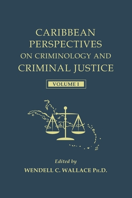 Seller image for Caribbean Perspectives on Criminology and Criminal Justice: Volume 1 (Paperback or Softback) for sale by BargainBookStores