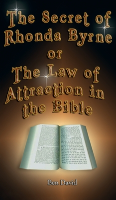 Image du vendeur pour The Secret of Rhonda Byrne or the Law of Attraction in the Bible (Hardback or Cased Book) mis en vente par BargainBookStores