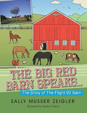 Seller image for The Big Red Barn Speaks.: The Story of the Flight 93 Barn (Paperback or Softback) for sale by BargainBookStores