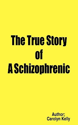 Bild des Verkufers fr The True Story of a Schizophrenic (Paperback or Softback) zum Verkauf von BargainBookStores