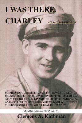 Bild des Verkufers fr I Was There, Charley: An Autobiography (Paperback or Softback) zum Verkauf von BargainBookStores