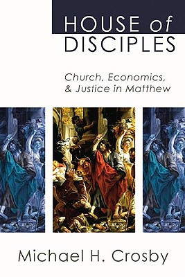 Seller image for House of Disciples: Church, Economics, and Justice in Matthew (Paperback or Softback) for sale by BargainBookStores