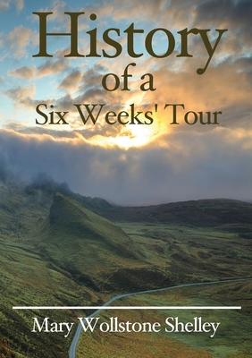 Seller image for History of a Six Weeks' Tour (Paperback or Softback) for sale by BargainBookStores