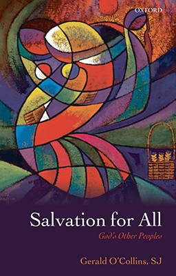 Imagen del vendedor de Salvation for All: God's Other Peoples. Gerald O'Collins (Hardback or Cased Book) a la venta por BargainBookStores