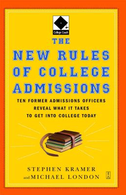 Seller image for The New Rules of College Admissions: Ten Former Admissions Officers Reveal What It Takes to Get Into College Today (Paperback or Softback) for sale by BargainBookStores