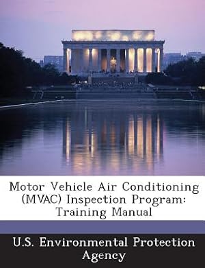 Seller image for Motor Vehicle Air Conditioning (Mvac) Inspection Program: Training Manual (Paperback or Softback) for sale by BargainBookStores