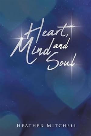 Bild des Verkufers fr Heart Mind and Soul: Autobiographical Poetry zum Verkauf von GreatBookPrices