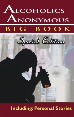 Seller image for Alcoholics Anonymous - Big Book Special Edition - Including: Personal Stories (Hardback or Cased Book) for sale by BargainBookStores