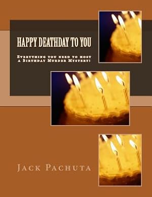Immagine del venditore per Happy Deathday to You: Everything you need to host a Birthday Murder Mystery! (Paperback or Softback) venduto da BargainBookStores