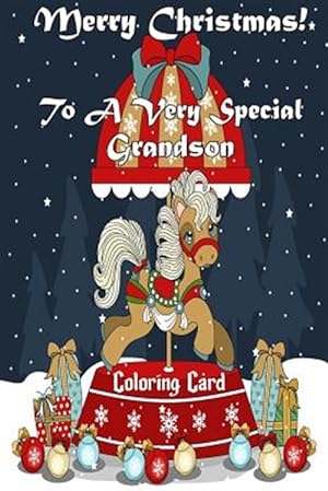 Image du vendeur pour Merry Christmas to a Very Special Grandson! : Holiday Messages, Christmas Animals, Coloring for Young Children mis en vente par GreatBookPrices