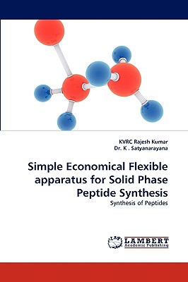 Seller image for Simple Economical Flexible Apparatus for Solid Phase Peptide Synthesis (Paperback or Softback) for sale by BargainBookStores