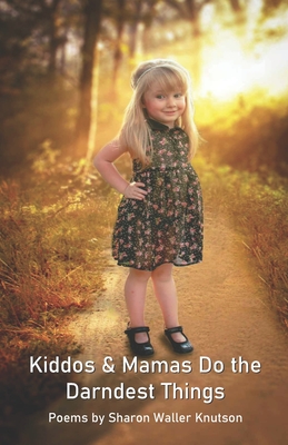 Imagen del vendedor de Kiddos & Mamas Do the Darndest Things (Paperback or Softback) a la venta por BargainBookStores