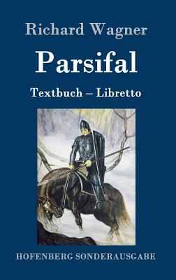 Bild des Verkufers fr Parsifal: Textbuch - Libretto (Hardback or Cased Book) zum Verkauf von BargainBookStores