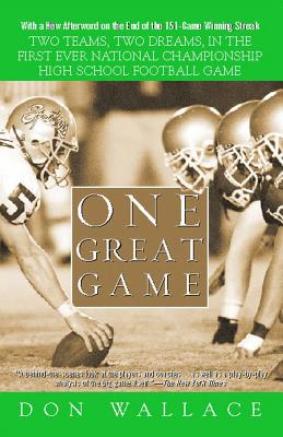 Seller image for One Great Game: Two Teams, Two Dreams, in the First Ever National Championship High School Football Game (Paperback or Softback) for sale by BargainBookStores
