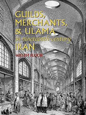 Seller image for Guilds, Merchants, and Ulama in Nineteenth-Century Iran (Paperback or Softback) for sale by BargainBookStores