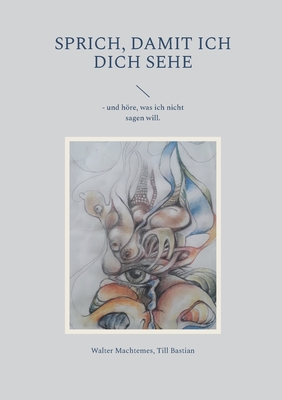 Imagen del vendedor de Sprich, damit ich dich sehe: - und h�re, was ich nicht sagen will. (Paperback or Softback) a la venta por BargainBookStores