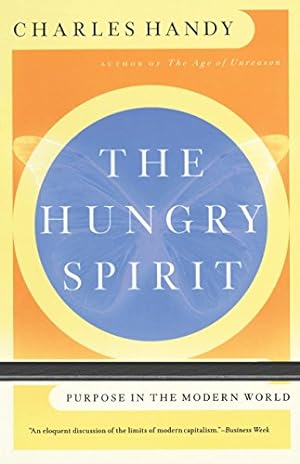 Immagine del venditore per The Hungry Spirit: Purpose in the Modern World venduto da WeBuyBooks