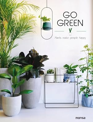 Imagen del vendedor de Go Green : Plants Make People Happy -Language: spanish a la venta por GreatBookPrices