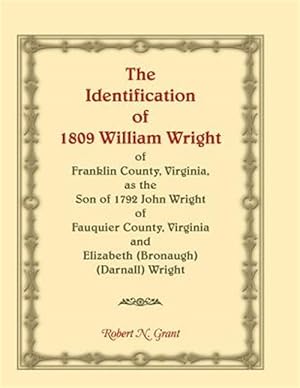 Bild des Verkufers fr Identification of 1809 William Wright of Franklin County, Virginia zum Verkauf von GreatBookPrices